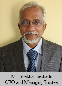 Mr. Shekhar Seshadri, CEO and Managing Trustee